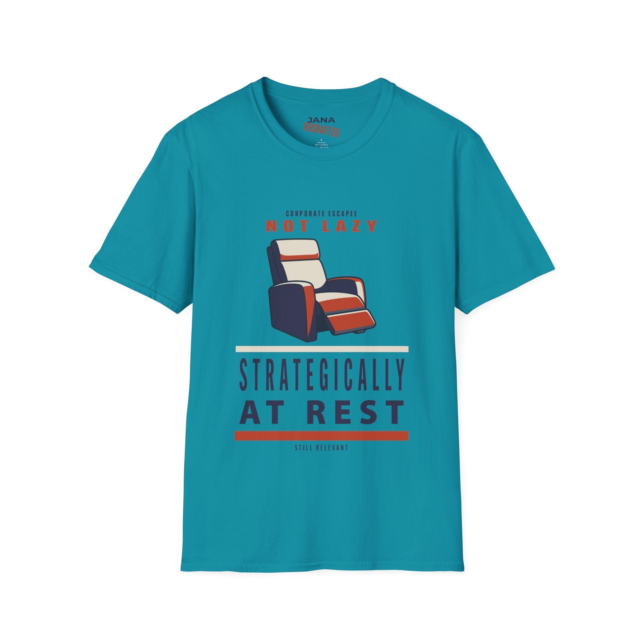 Not Lazy Recliner T‑Shirt — Strategically At Rest Graphic Tee - Jana Recrafted