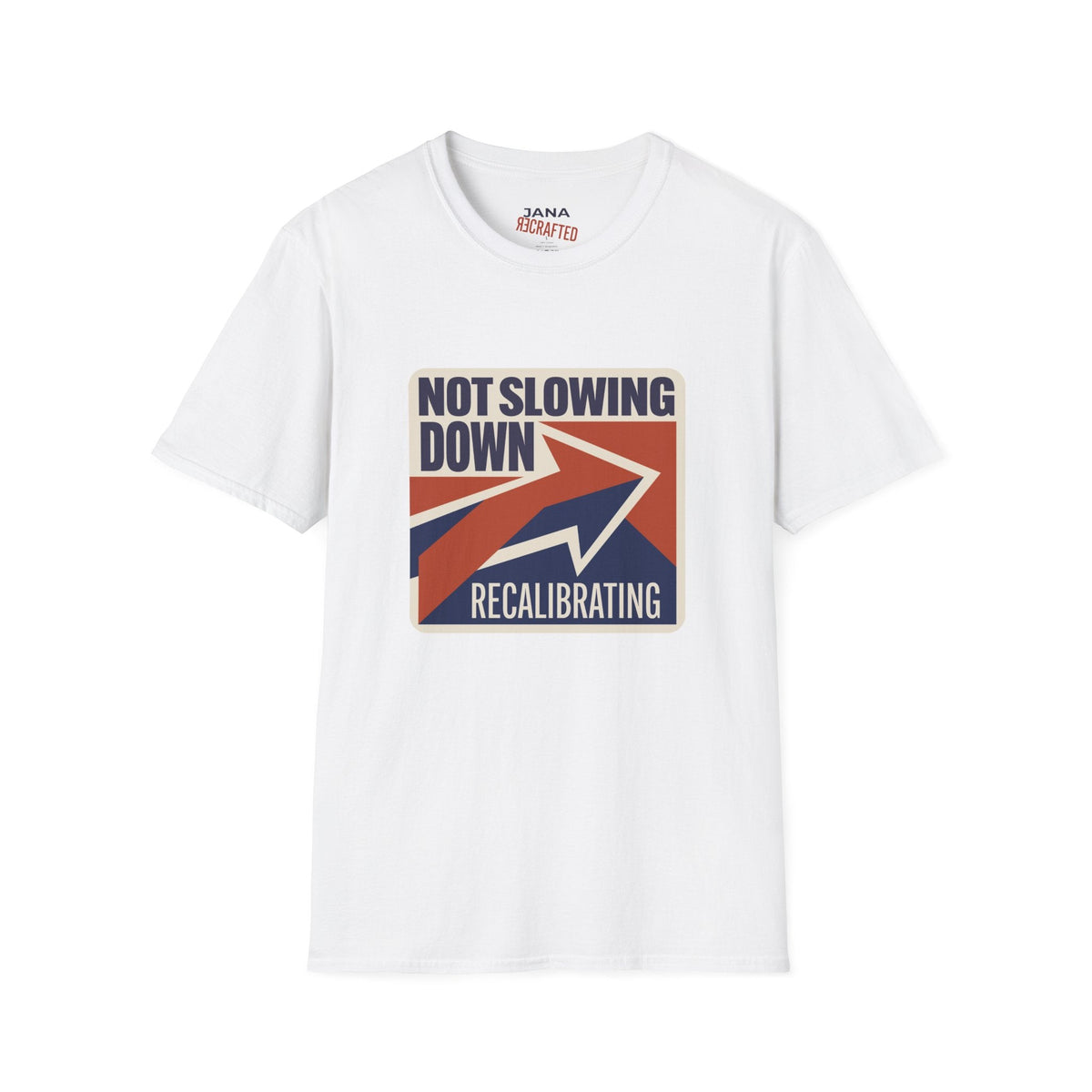 Not Slowing Down, Recalibrating T-Shirt | Retro Arrow Graphic Tee - Jana Recrafted
