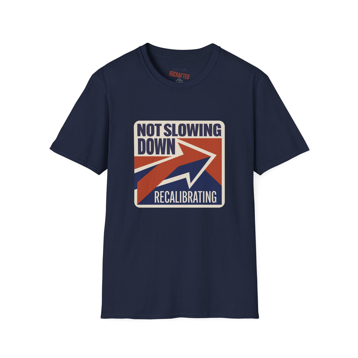 Not Slowing Down, Recalibrating T-Shirt | Retro Arrow Graphic Tee - Jana Recrafted