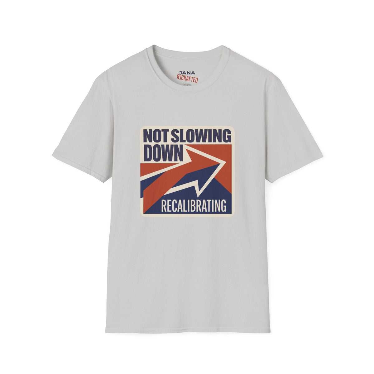 Not Slowing Down, Recalibrating T-Shirt | Retro Arrow Graphic Tee - Jana Recrafted