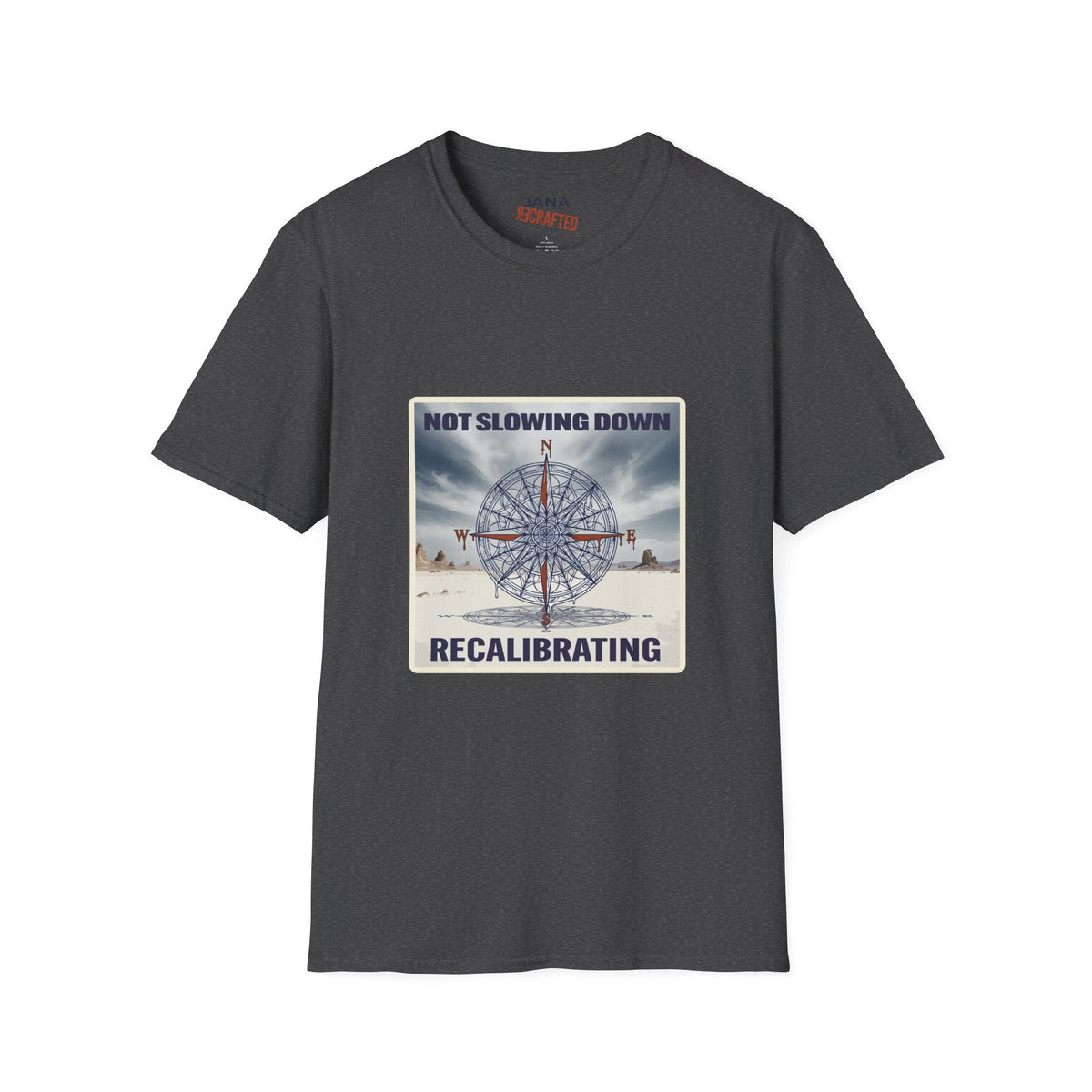Not Slowing Down, Recalibrating T-Shirt | Vintage Compass Graphic Tee - Jana Recrafted