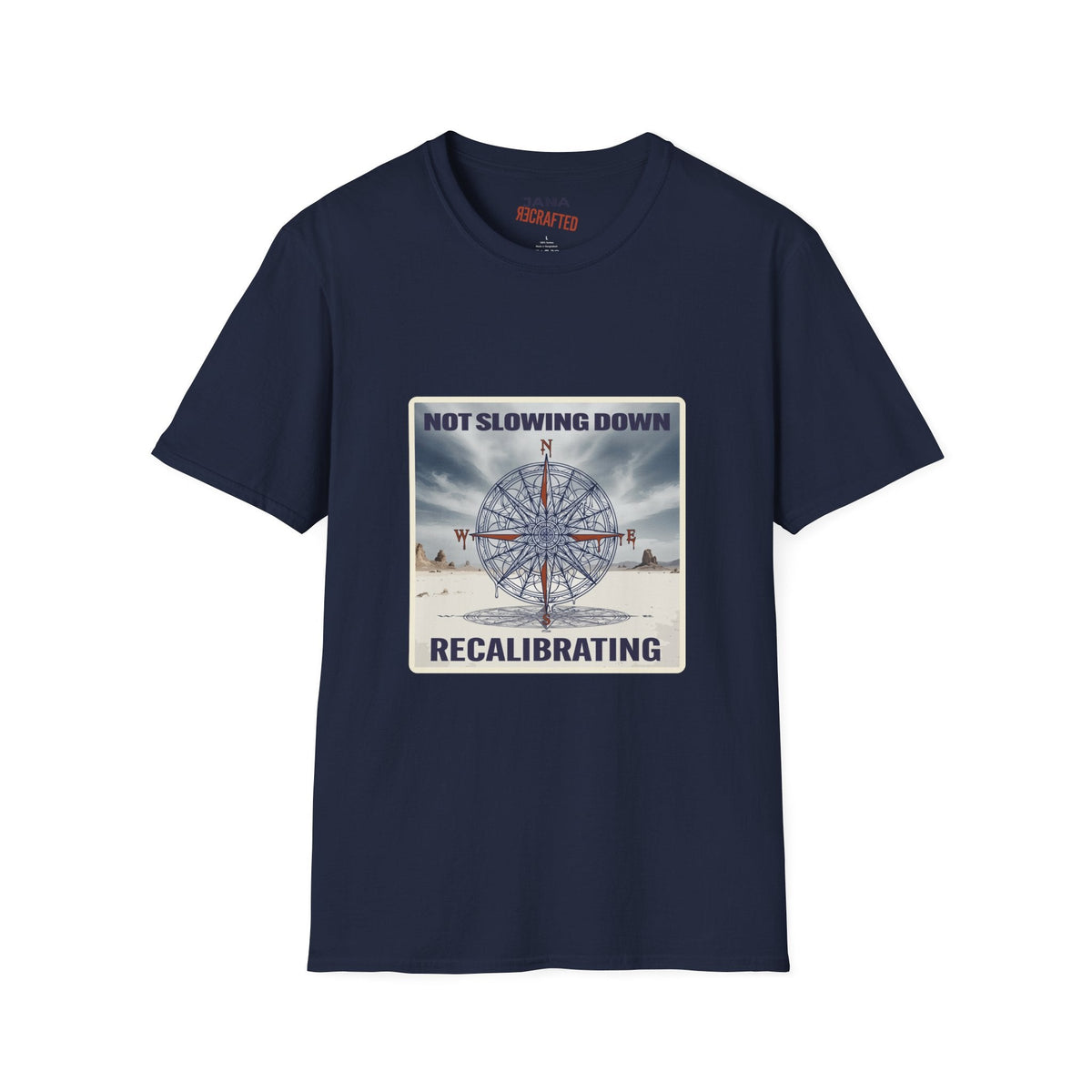 Not Slowing Down, Recalibrating T-Shirt | Vintage Compass Graphic Tee - Jana Recrafted