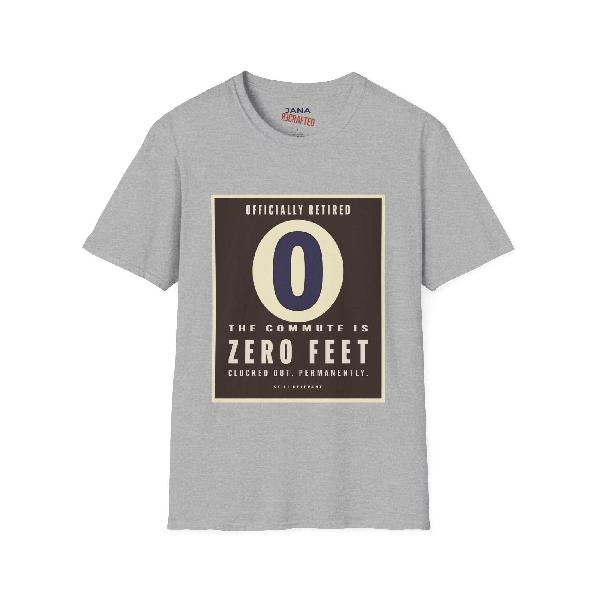 Officially Retired T-Shirt — "Zero Commute" Retirement Tee - Jana Recrafted