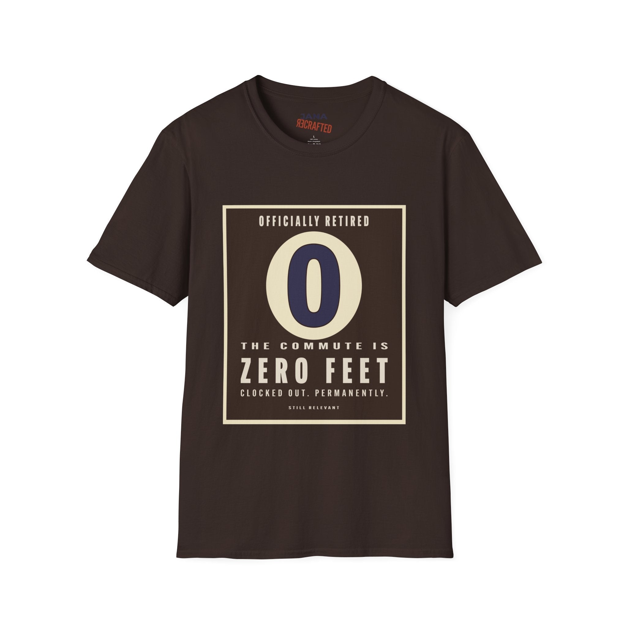Officially Retired T-Shirt — "Zero Commute" Retirement Tee - Jana Recrafted