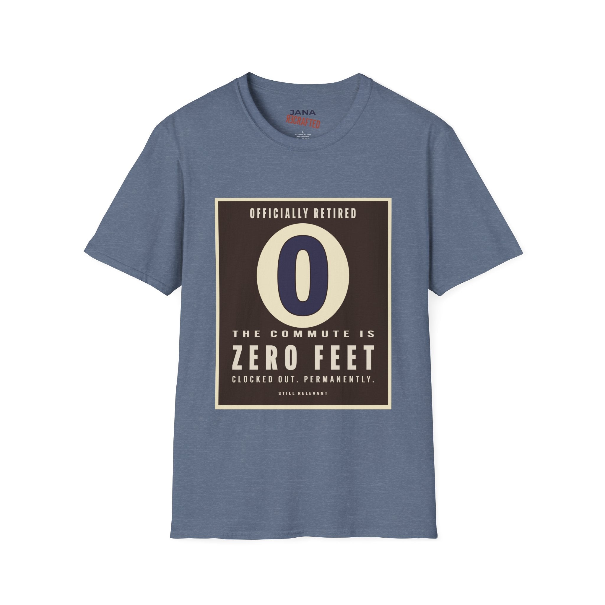 Officially Retired T-Shirt — "Zero Commute" Retirement Tee - Jana Recrafted