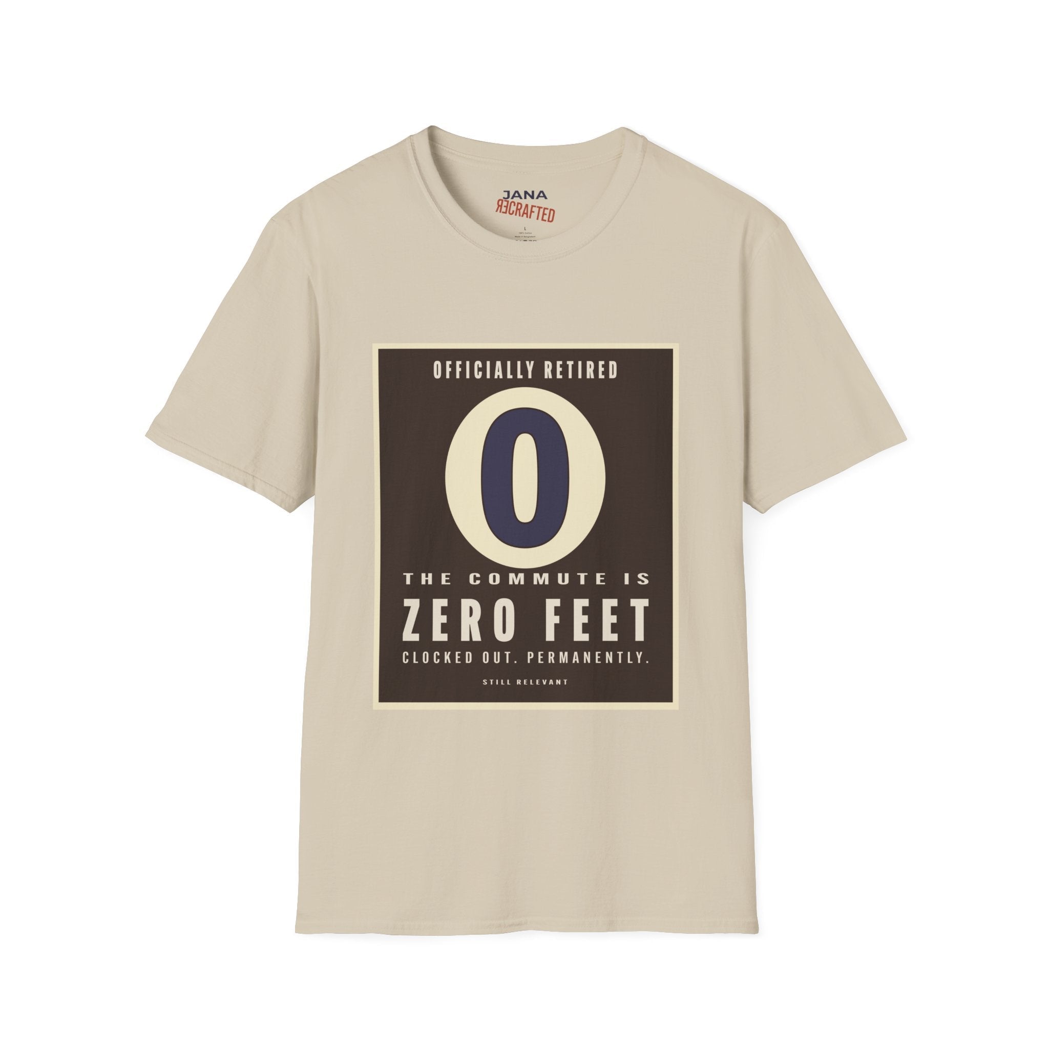 Officially Retired T-Shirt — "Zero Commute" Retirement Tee - Jana Recrafted