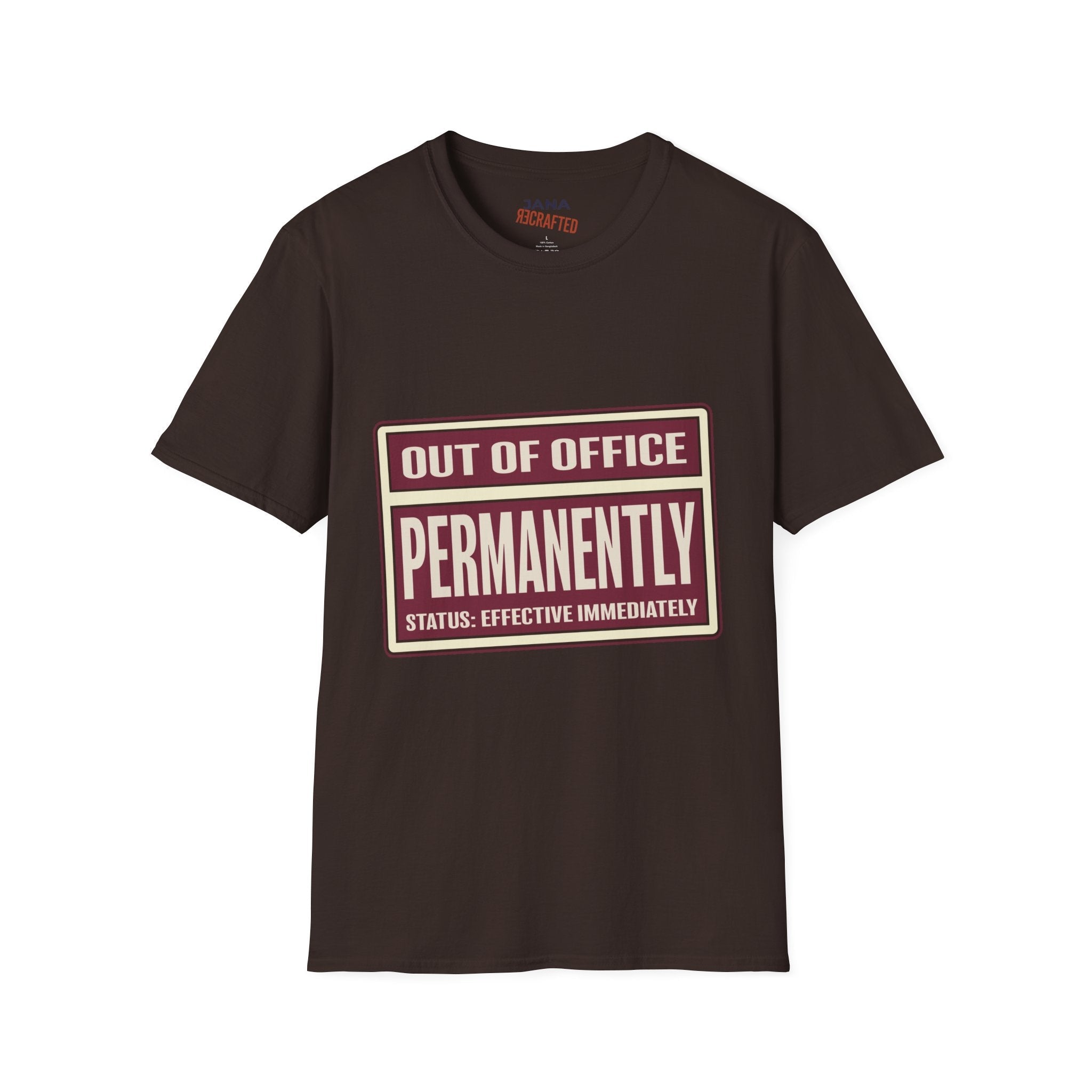 Out of Office T-Shirt — "Out of Office Permanently" Graphic Tee - Jana Recrafted