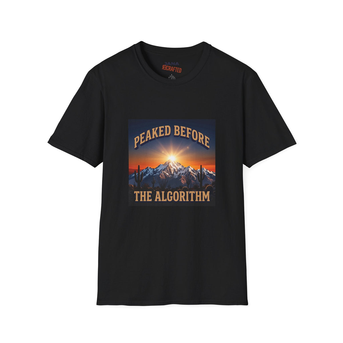 Peaked Before the Algorithm — Desert Summit Tee - Jana Recrafted