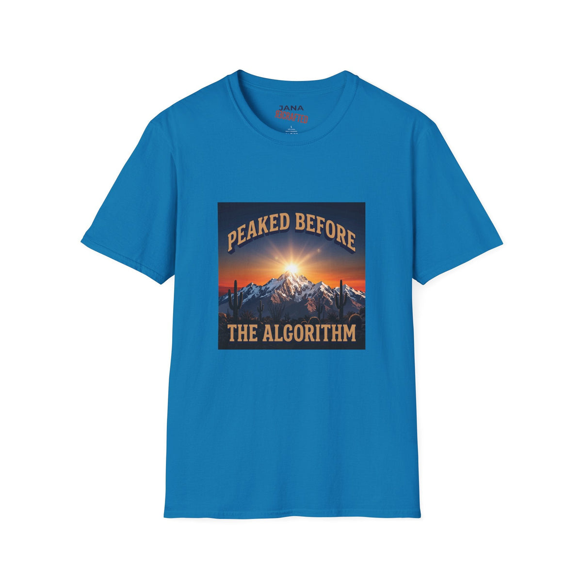 Peaked Before the Algorithm — Desert Summit Tee - Jana Recrafted