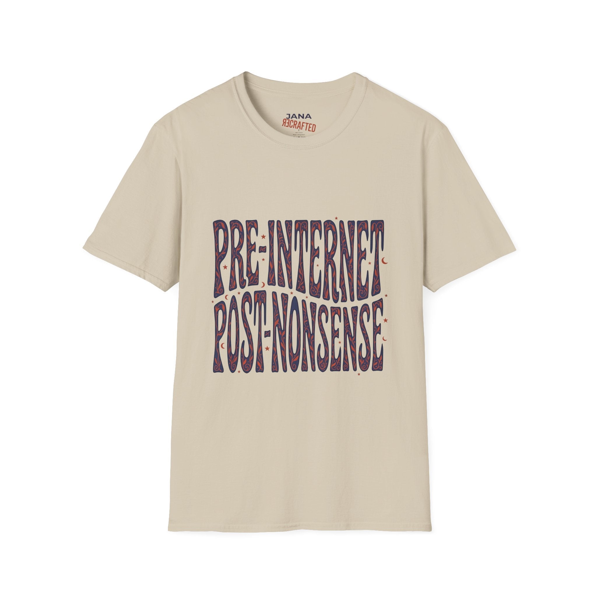 Pre-Internet T-Shirt — Retro 'Pre-Internet, Post-Nonsense' Graphic Tee - Jana Recrafted