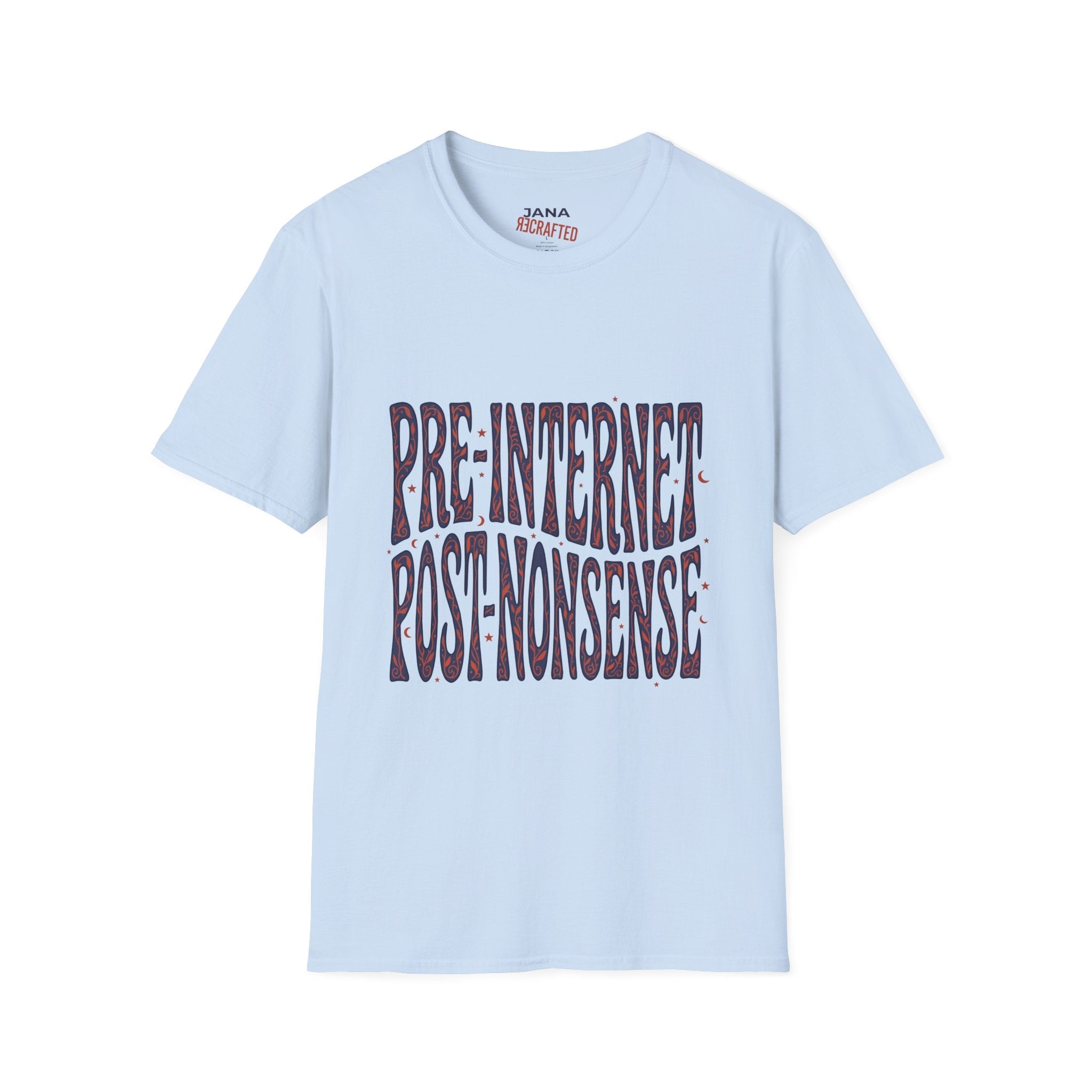 Pre-Internet T-Shirt — Retro 'Pre-Internet, Post-Nonsense' Graphic Tee - Jana Recrafted