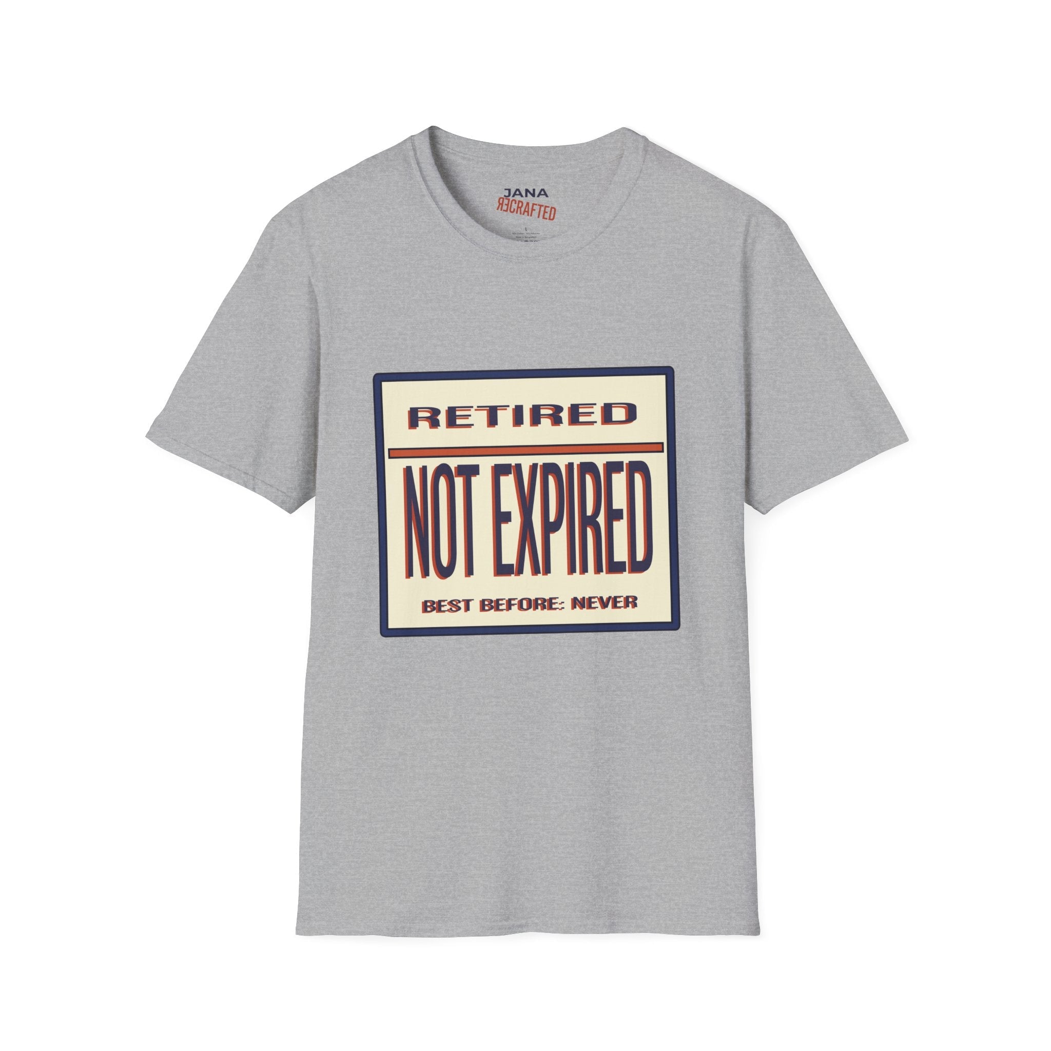 Retired Not Expired T-Shirt — Funny Retirement Gift Tee - Jana Recrafted