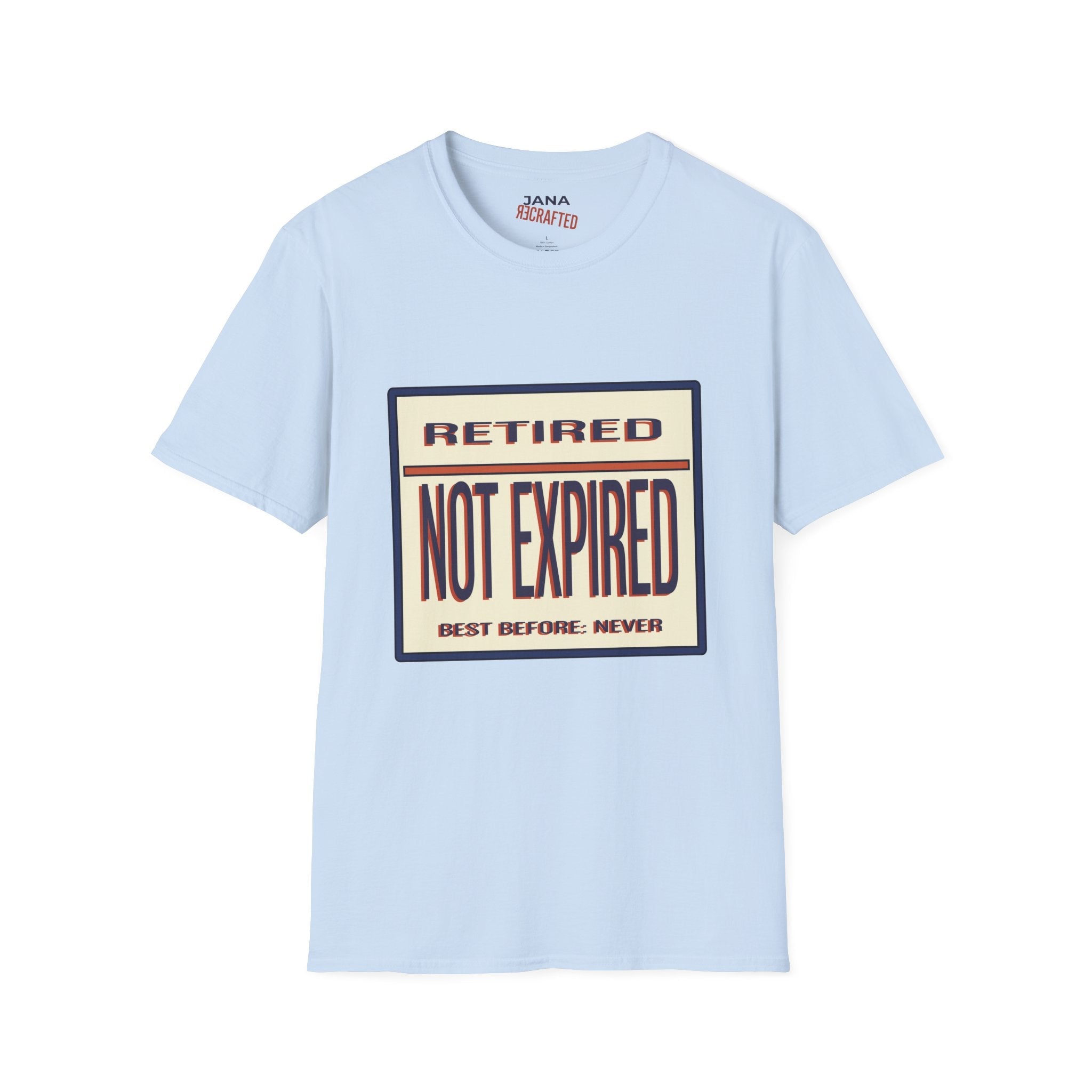 Retired Not Expired T-Shirt — Funny Retirement Gift Tee - Jana Recrafted