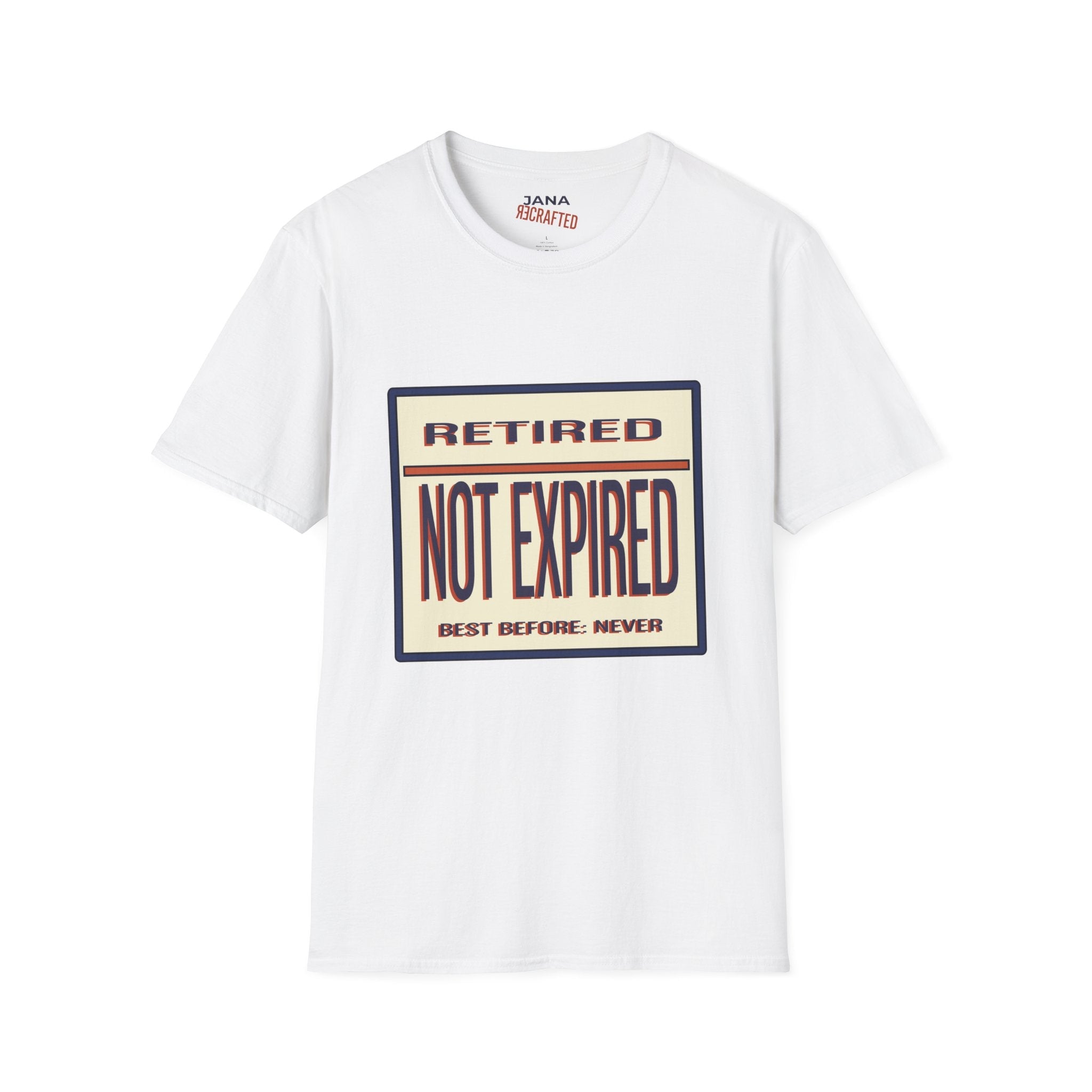 Retired Not Expired T-Shirt — Funny Retirement Gift Tee - Jana Recrafted