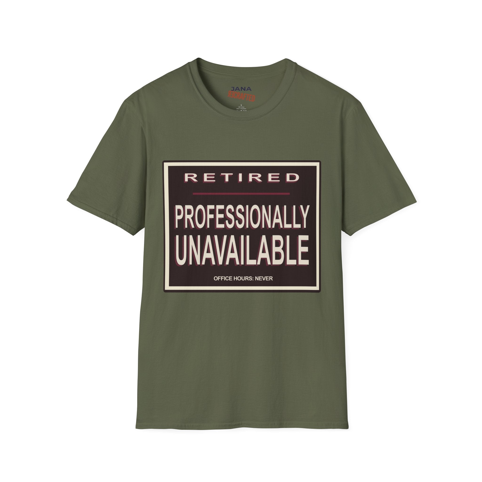 Retired — Professionally Unavailable T-Shirt - Jana Recrafted