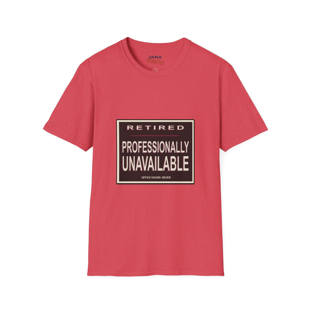 Retired Professionally Unavailable — Vintage Graphic T-Shirt - Jana Recrafted