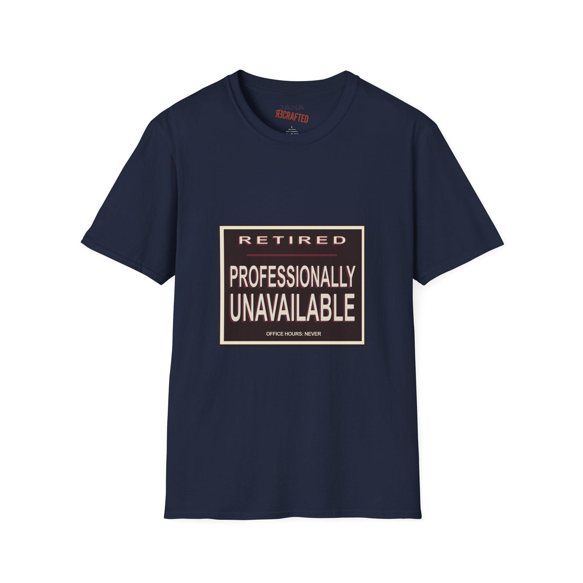 Retired Professionally Unavailable — Vintage Graphic T-Shirt - Jana Recrafted