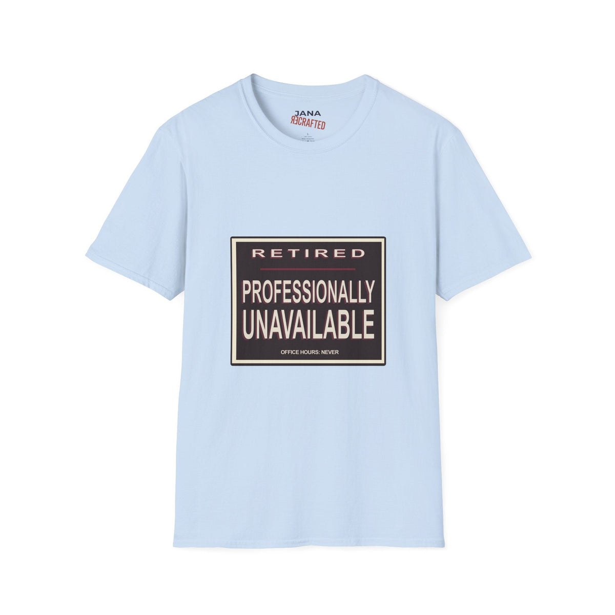 Retired Professionally Unavailable — Vintage Graphic T-Shirt - Jana Recrafted