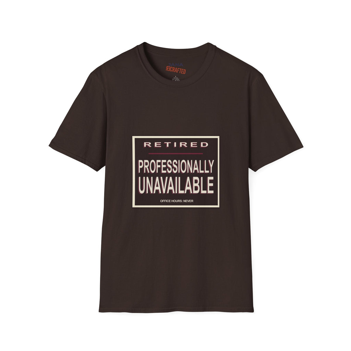Retired Professionally Unavailable — Vintage Graphic T-Shirt - Jana Recrafted