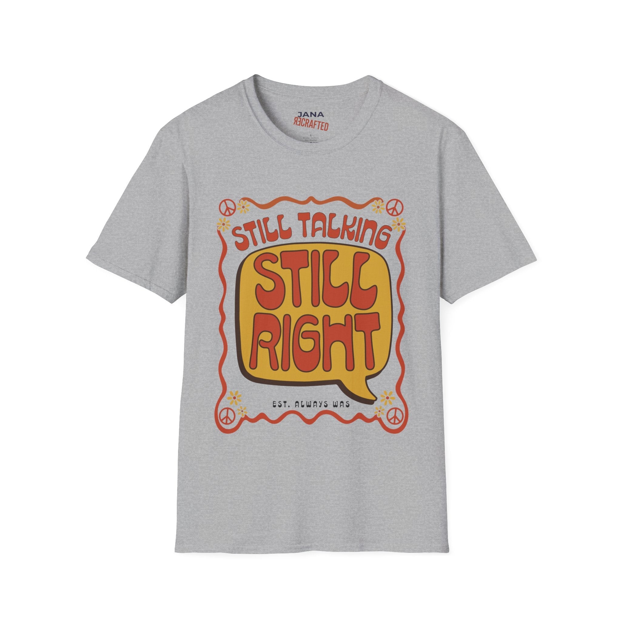 Still Talking Still Right Retro Graphic T-Shirt - Jana Recrafted