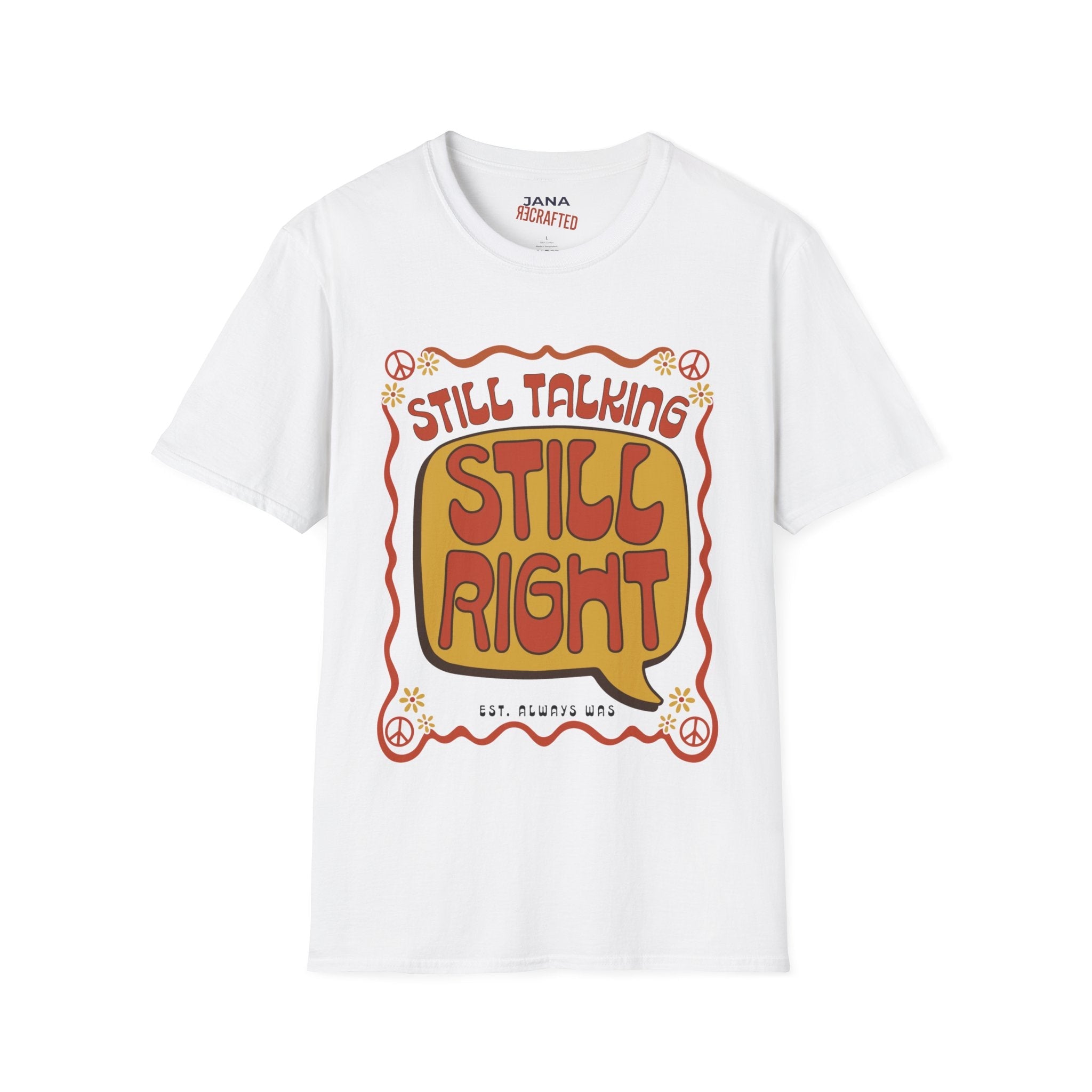 Still Talking Still Right Retro Graphic T-Shirt - Jana Recrafted