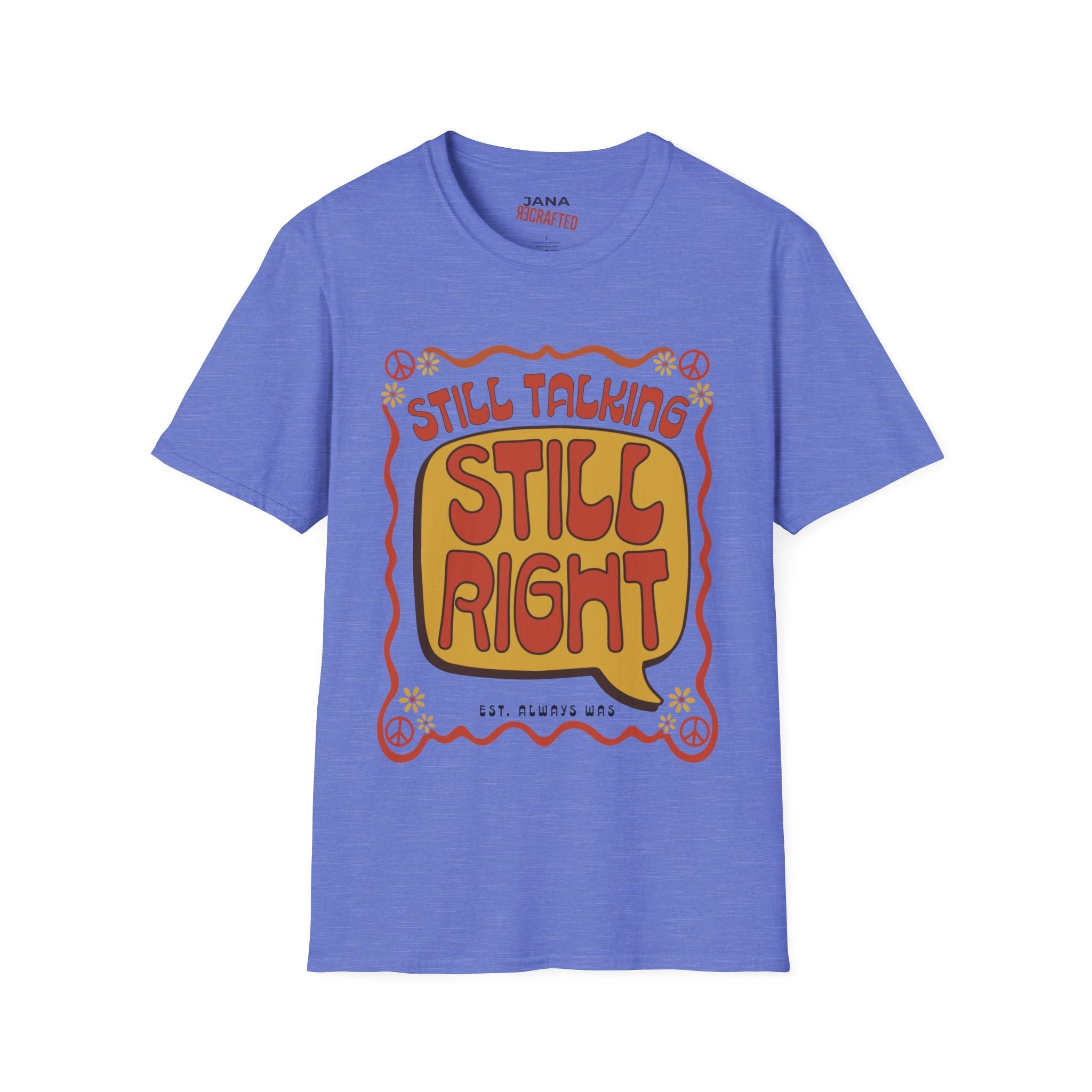 Still Talking Still Right Retro Graphic T-Shirt - Jana Recrafted