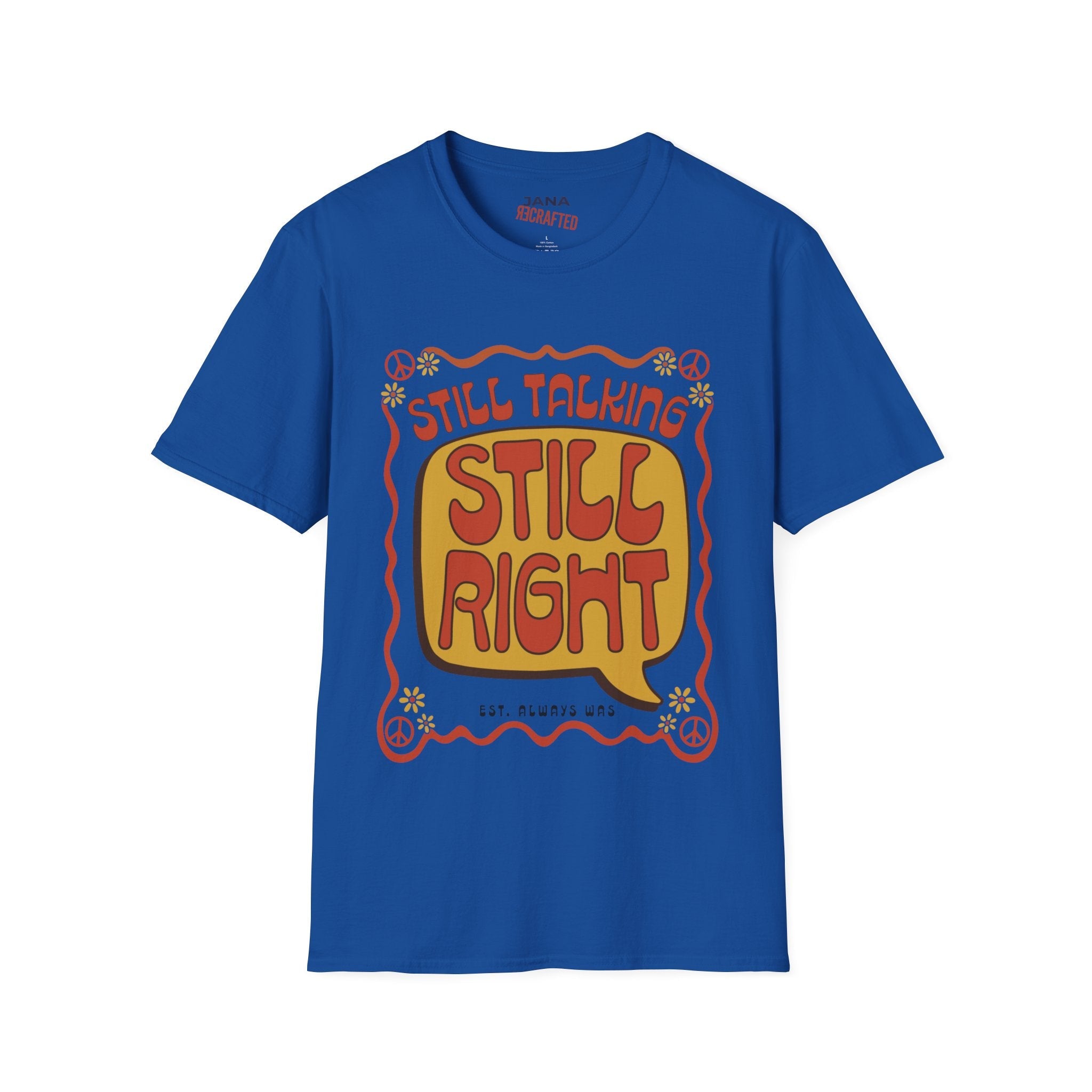 Still Talking Still Right Retro Graphic T-Shirt - Jana Recrafted