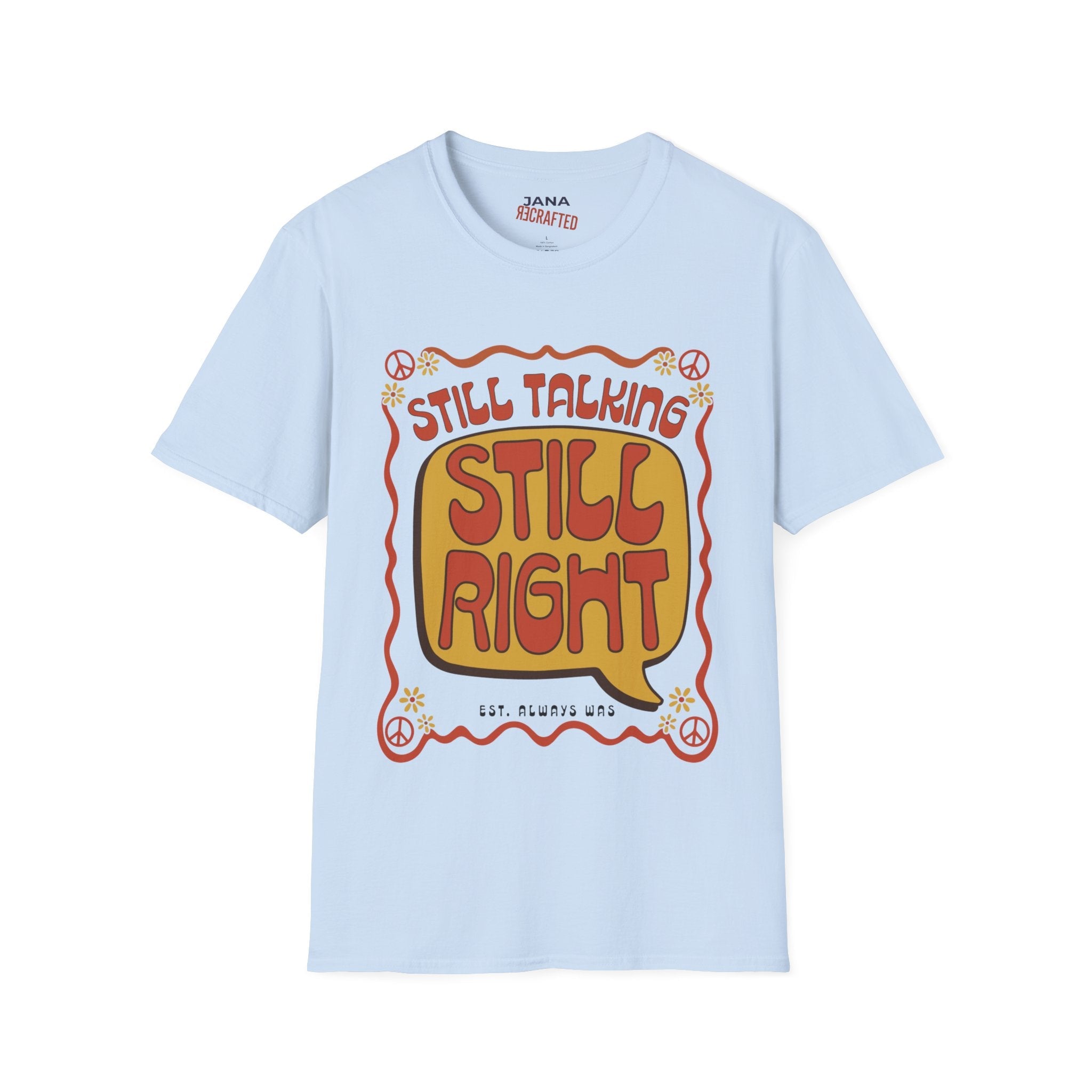 Still Talking Still Right Retro Graphic T-Shirt - Jana Recrafted