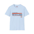 T-Shirt — “I’ve Forgotten More Than You’ve Learned” Graphic Tee - Jana Recrafted