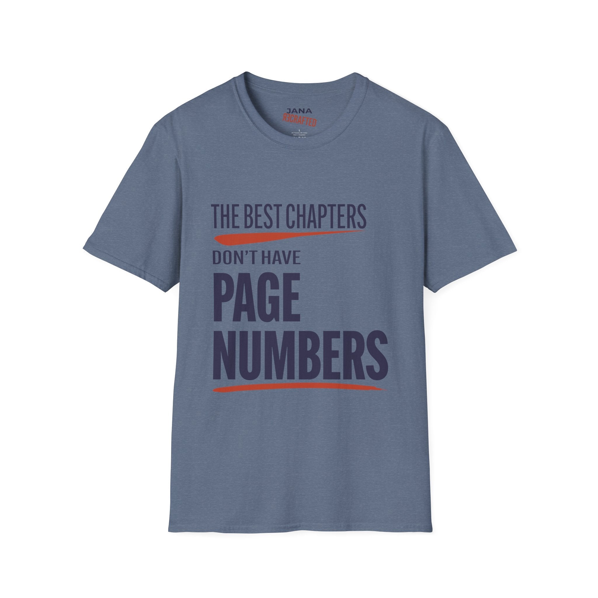 T-Shirt — "The Best Chapters Don’t Have Page Numbers" Inspirational Reading Tee - Jana Recrafted