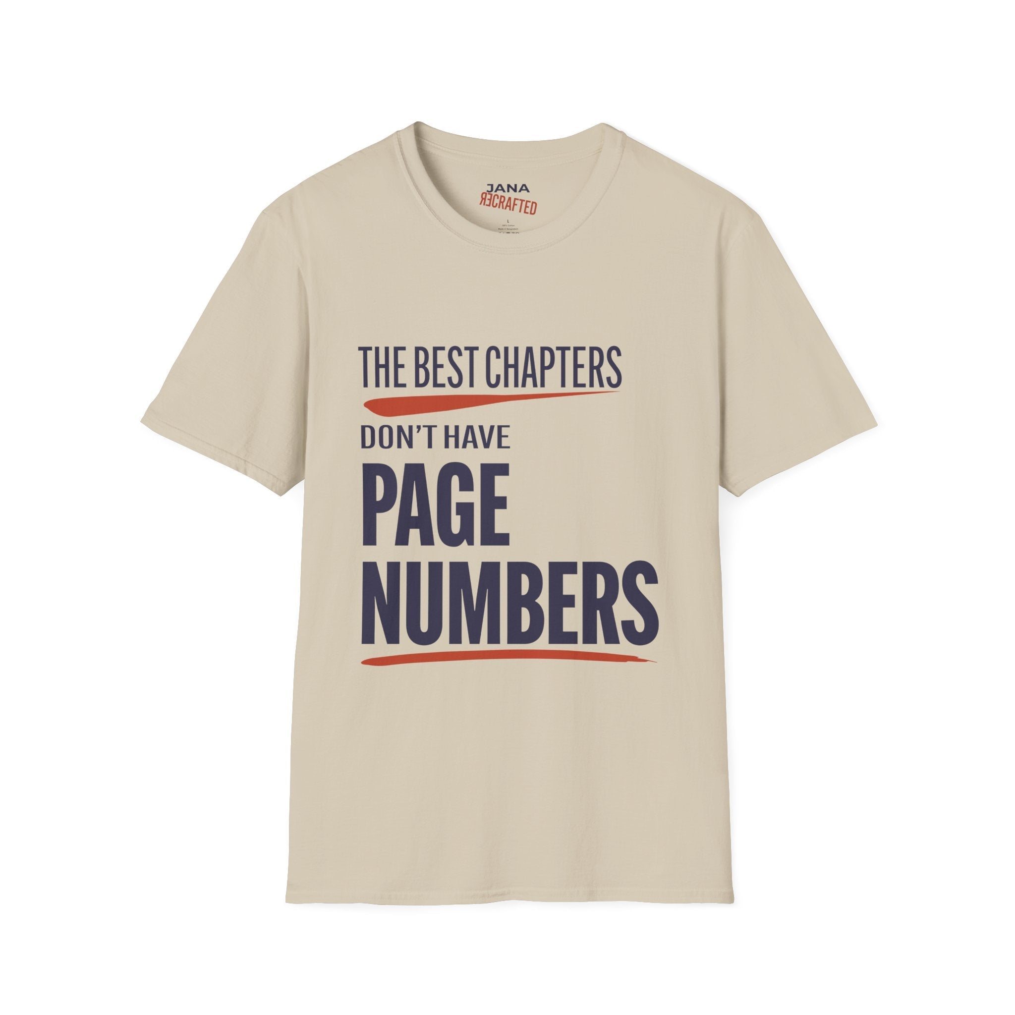 T-Shirt — "The Best Chapters Don’t Have Page Numbers" Inspirational Reading Tee - Jana Recrafted