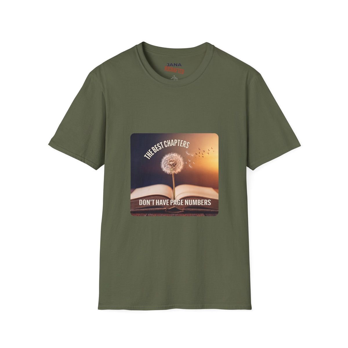 The Best Chapters Don’t Have Page Numbers — Graphic T-Shirt - Jana Recrafted