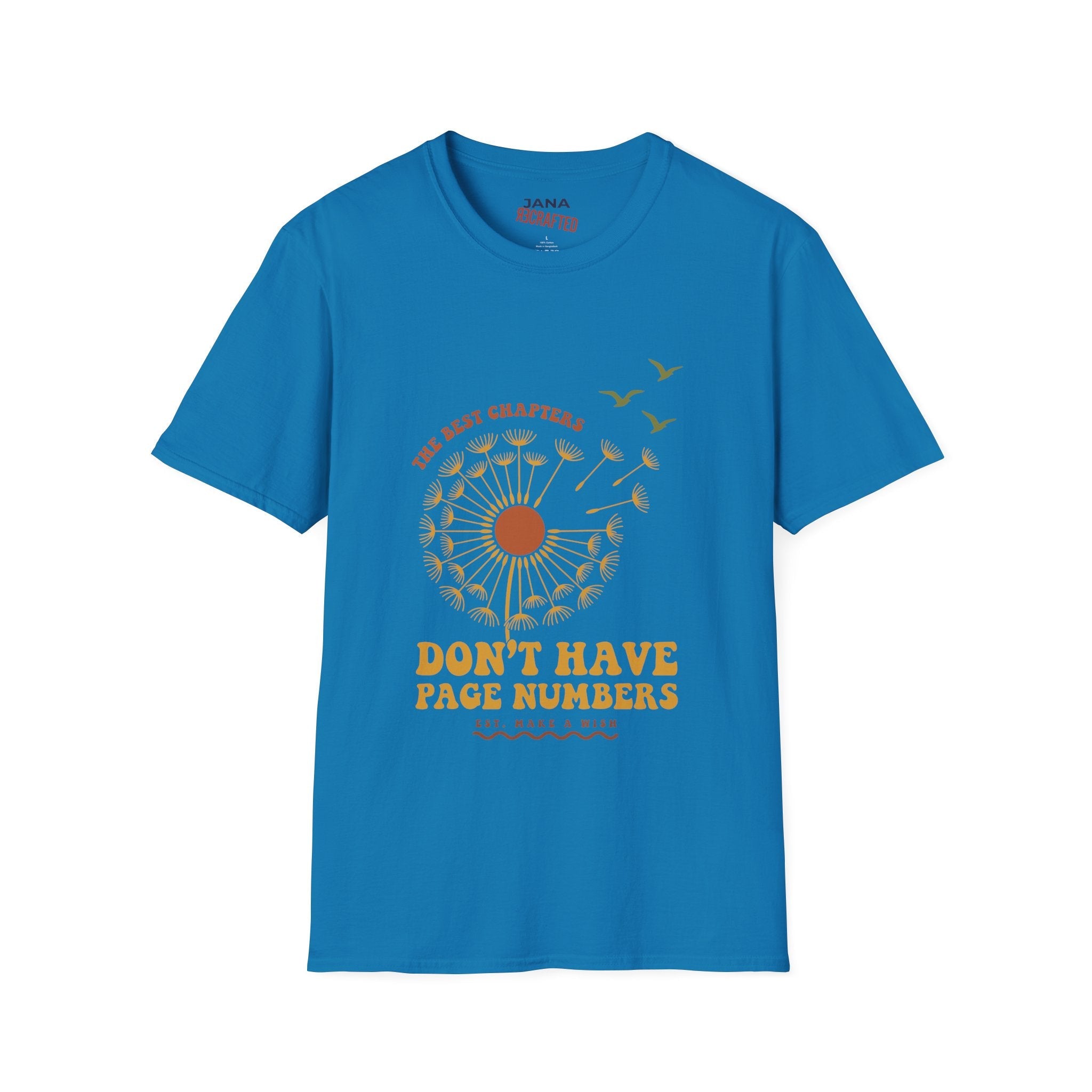 The Best Chapters Don’t Have Page Numbers — Graphic T-Shirt - Jana Recrafted