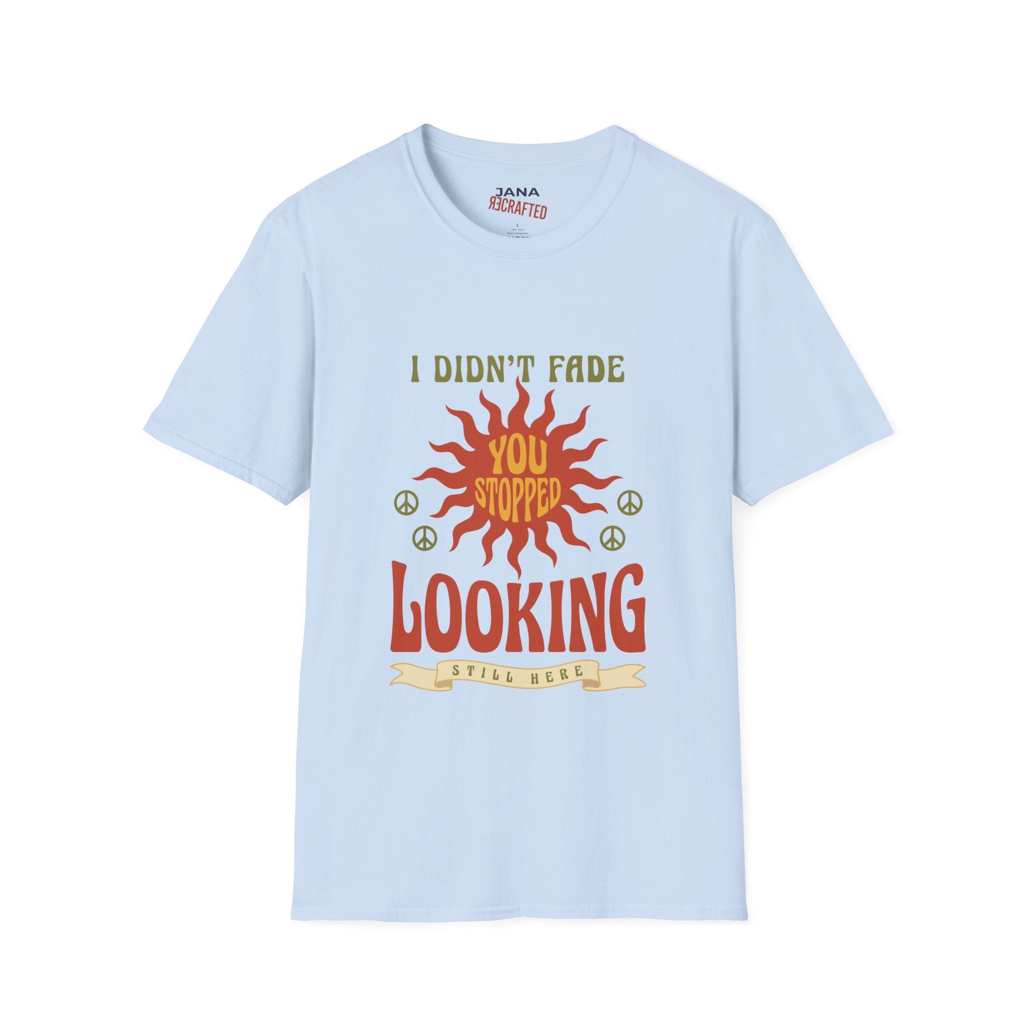 T‑Shirt — "I Didn’t Fade, You Stopped Looking" Vintage Sun Graphic - Jana Recrafted