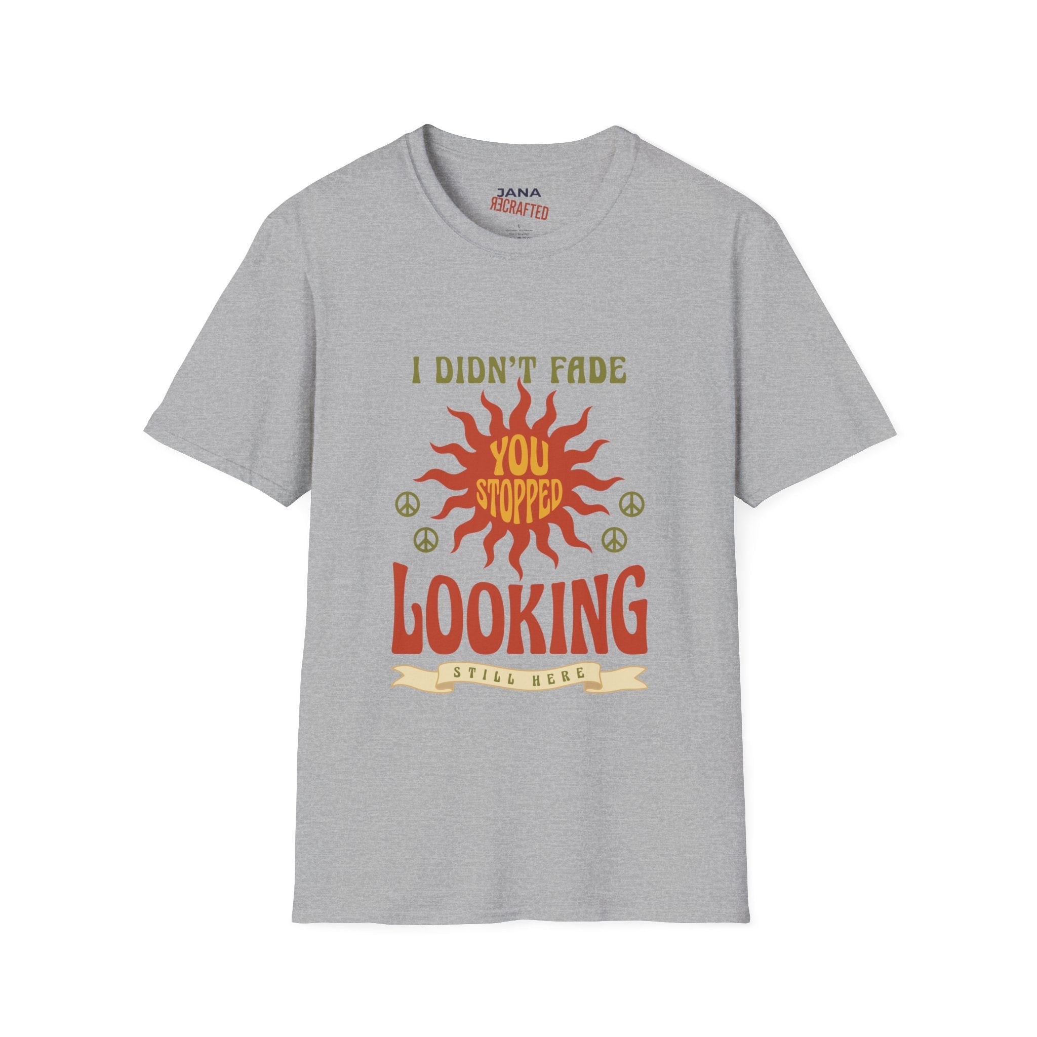 T‑Shirt — "I Didn’t Fade, You Stopped Looking" Vintage Sun Graphic - Jana Recrafted