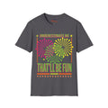 Underestimate Me That'll Be Fun T-Shirt — Bold Neon Firework Graphic - Jana Recrafted