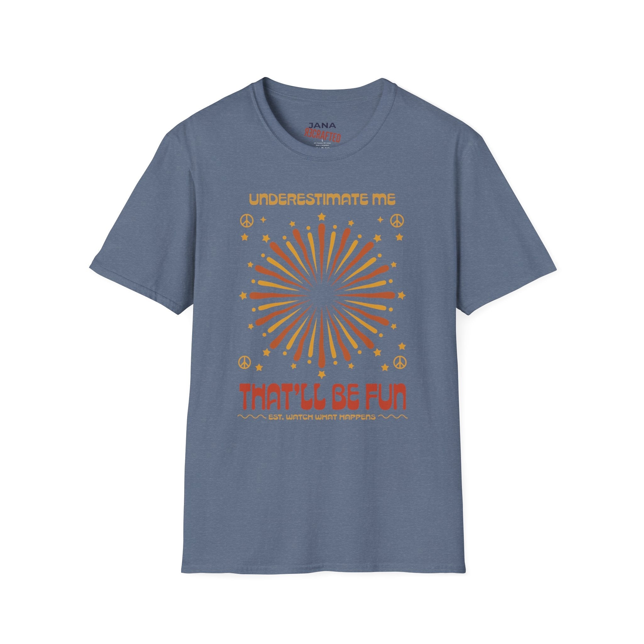 Underestimate Me That'll Be Fun T-Shirt — Retro Sunburst Peace Graphic Tee - Jana Recrafted