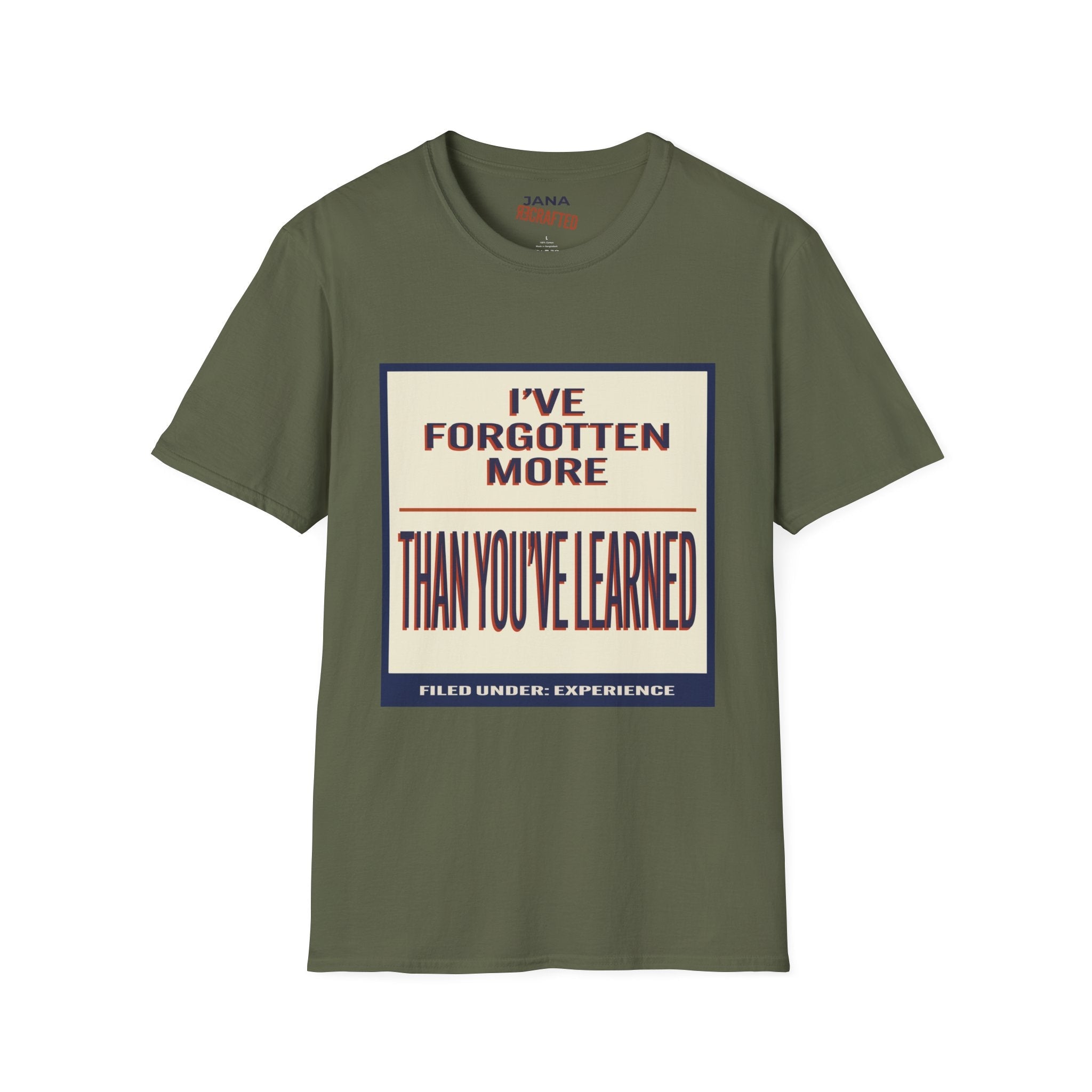 Vintage Quote T-Shirt — "I've Forgotten More Than You've Learned" Graphic Tee - Jana Recrafted